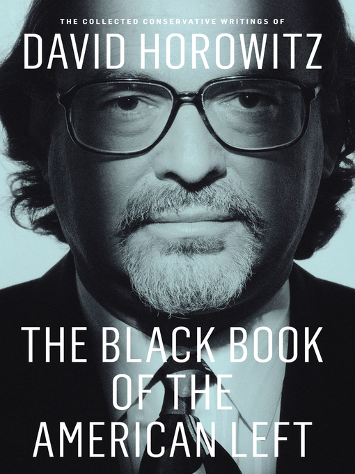 Title details for The Black Book of the American Left by David Horowitz - Wait list